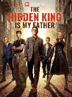 Poster The Hidden King Is My Father